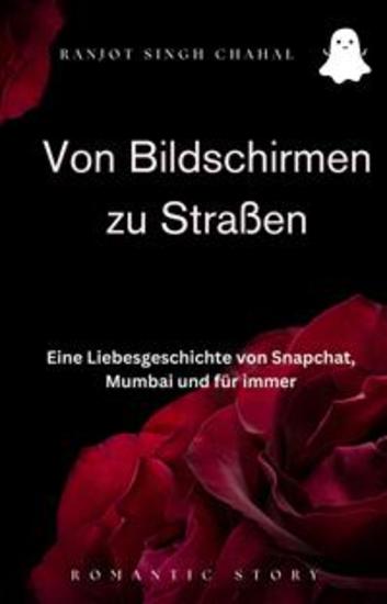 Von Bildschirmen zu Straßen: Eine Liebesgeschichte von Snapchat Mumbai und für immer - cover