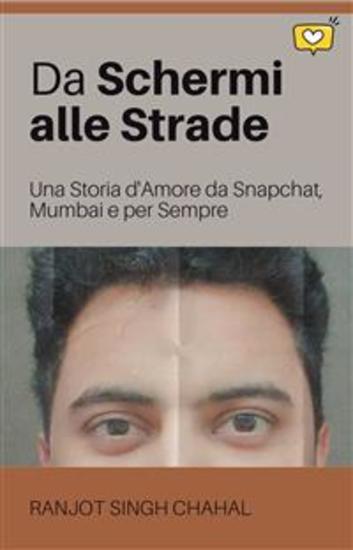 Da Schermi alle Strade: Una Storia d'Amore da Snapchat Mumbai e per Sempre - cover
