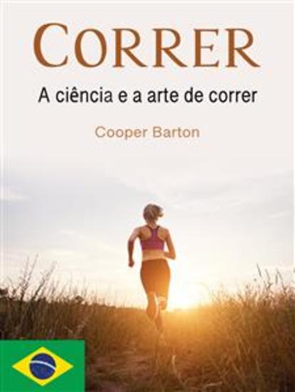 Correr - A ciência e a arte de correr - cover