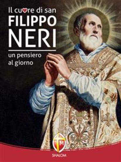 Il cuore di San Filippo Neri Un pensiero al giorno - cover