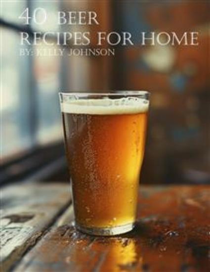 40 Beer Recipes for Home - cover