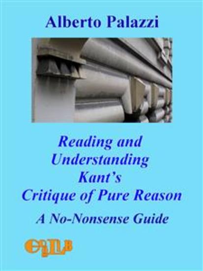 Reading and Understanding Kant's Critique of Pure Reason - A No-Nonsense Guide - cover