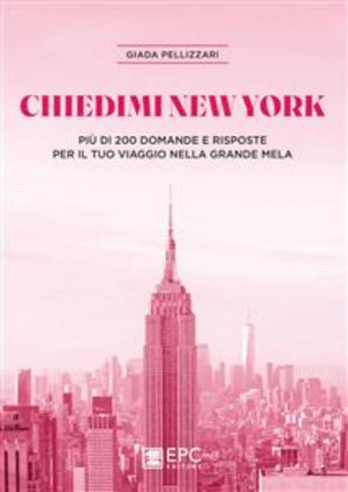 Chiedimi New York - Più di 200 domande e risposte per il tuo viaggio nella Grande Mela - cover