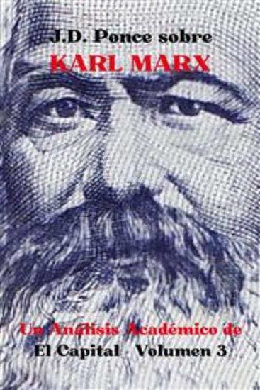 JD Ponce sobre Karl Marx: Un Análisis Académico de El Capital - Volumen 3 - cover