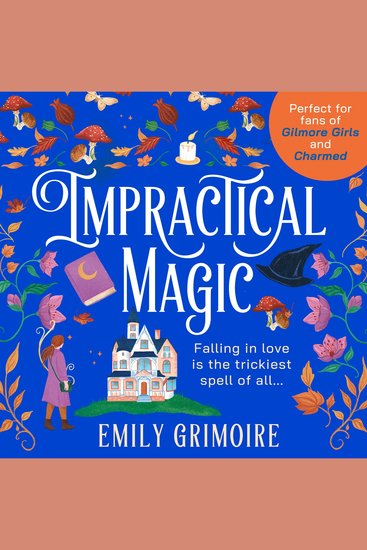 Impractical Magic: Gilmore Girls meets Charmed in 2025 – this is the cosiest small-town second-chance romance you’ll read! - cover