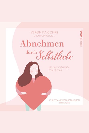 Abnehmen durch Selbstliebe - Die Glücksformel zum Erfolg - cover