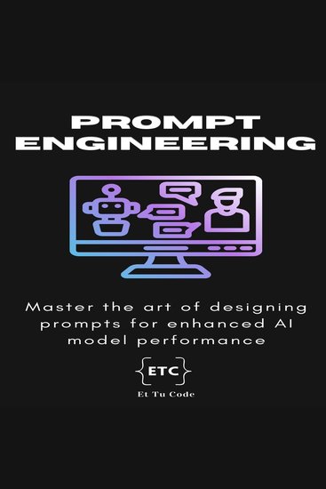 Prompt Engineering - Master the art of designing prompts for enhanced Gen AI model performance - cover
