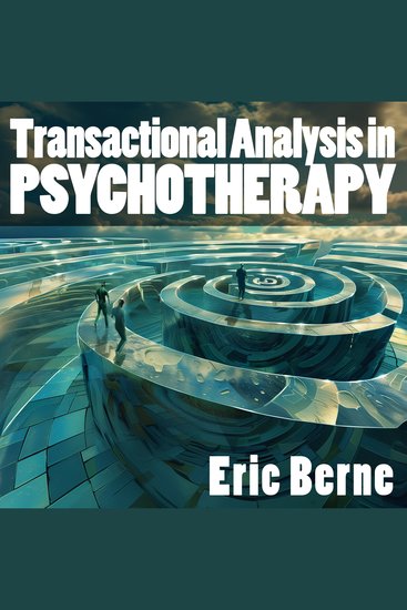 Transactional Analysis in Psychotherapy - cover