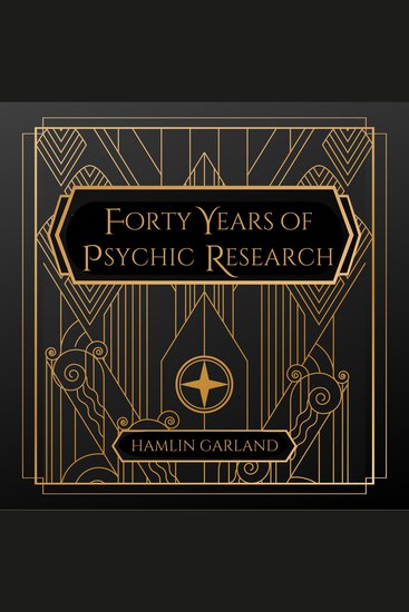 Forty Years of Psychic Research - cover