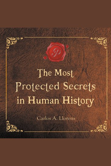 The Most Protected Secrets in Human History - cover