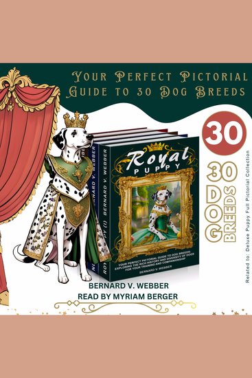 Royal Puppy Noble Puppy & Elite Puppy: Your Perfect Pictorial Guide to 30 Dog Breeds - cover