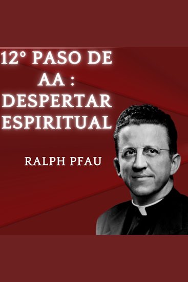 12º paso de AA : Despertar Espiritual - Experiencias AA - cover