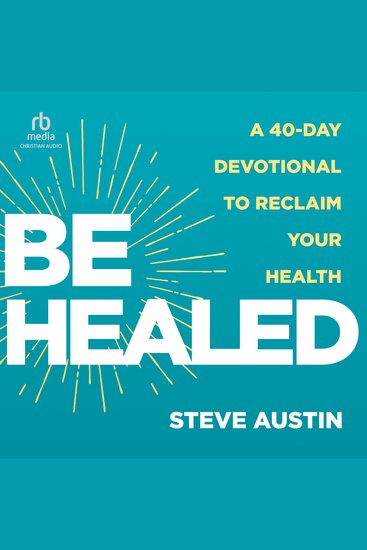 Be Healed - A 40-Day Devotional to Reclaim Your Health - cover
