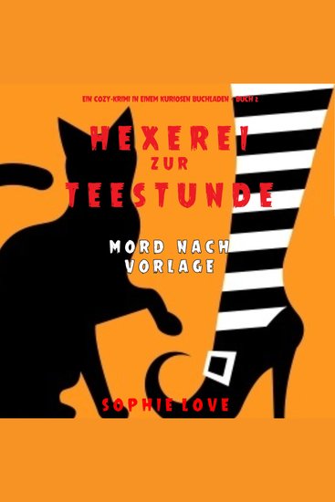 Hexerei zur Teestunde: Mord nach Vorlage (Ein Cozy-Krimi in einem kuriosen Buchladen — Buch 2) - Narration par une voix synthétisée - cover