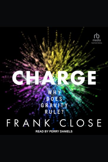 CHARGE - Why Does Gravity Rule? - cover