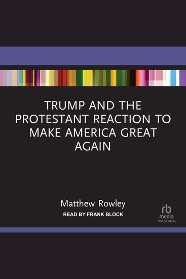 Trump and the Protestant Reaction to Make America Great Again - cover