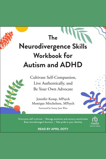 The Neurodivergence Skills Workbook for Autism and ADHD - Cultivate Self-Compassion Live Authentically and Be Your Own Advocate - cover