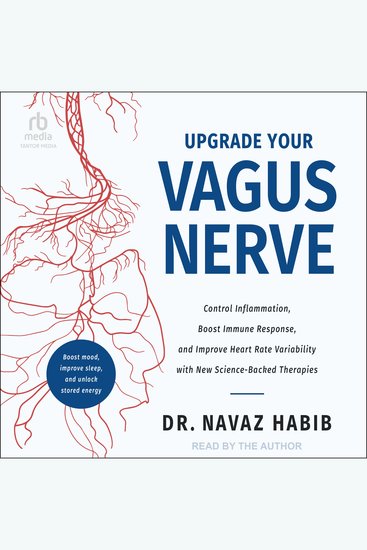 Upgrade Your Vagus Nerve - Control Inflammation Boost Immune Response and Improve Heart Rate Variability with New Science-Backed Therapies - cover