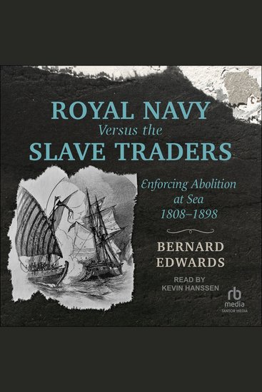 Royal Navy Versus the Slave Traders - Enforcing Abolition at Sea 1808–1898 - cover