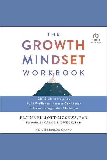 The Growth Mindset Workbook - CBT Skills to Help You Build Resilience Increase Confidence and Thrive through Life's Challenges - cover