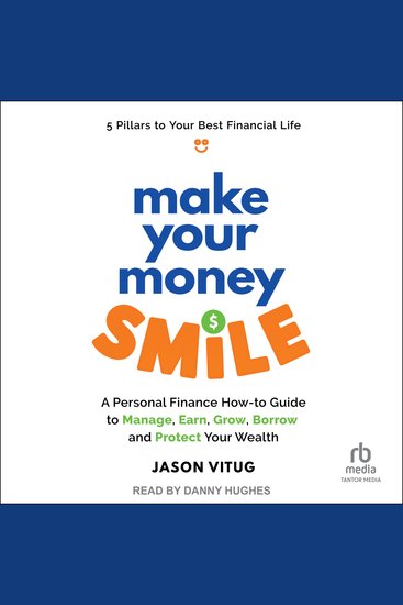 Make Your Money Smile - A Personal Finance How-to-Guide to Manage Earn Grow Borrow and Protect Your Wealth - cover