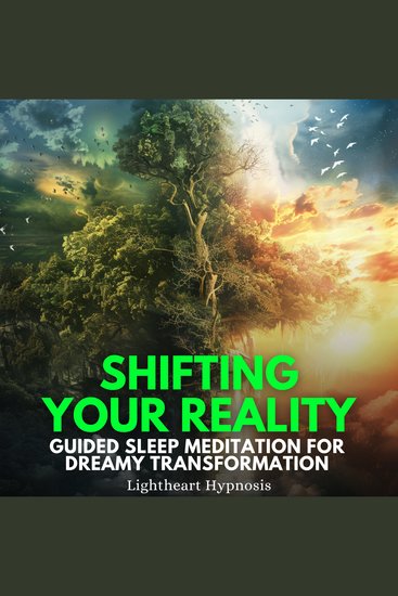 Shifting Your Reality Visualization Guided Sleep Meditation for Dreamy Transformation - cover