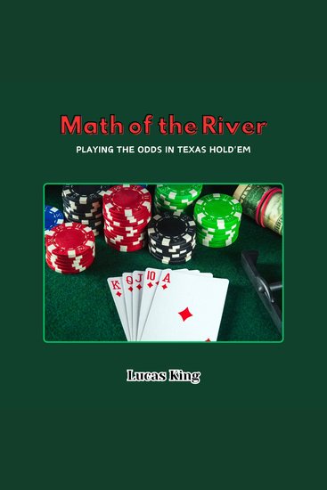 Math of the River - Playing the Odds in Texas Hold'em - cover