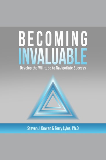 Becoming Invaluable - Develop the Willitude to Navigotiate Success - cover