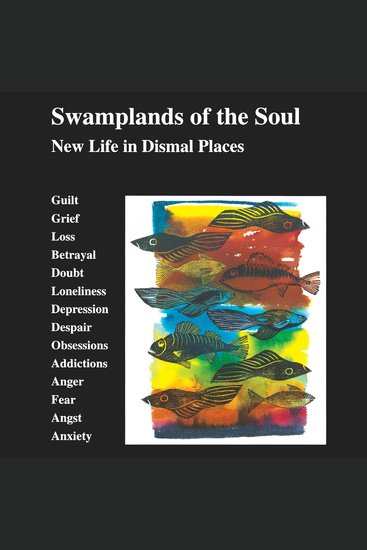 Swamplands of the Soul - New Life in Dismal Places - cover