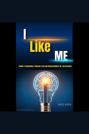 I Like Me : Free Yourself From False Measures Of Success - cover