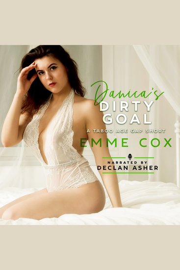 Danica's Dirty Goal - A Taboo Age Gap Short - cover