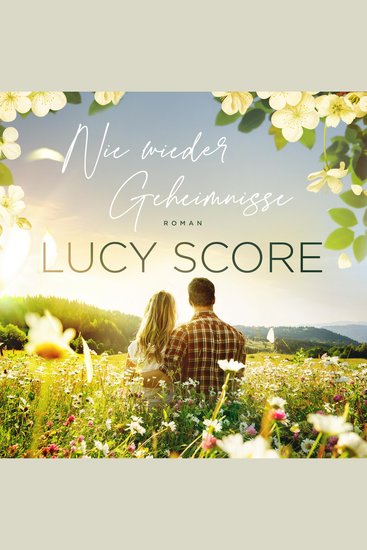 Nie wieder Geheimnisse - Die TikTok Liebesroman Sensation - Eine Kleinstadt zum Verlieben - cover