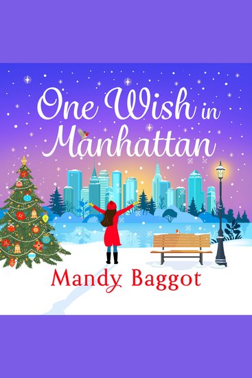 One Wish in Manhattan - A gorgeously festive romance from Mandy Baggot - cover