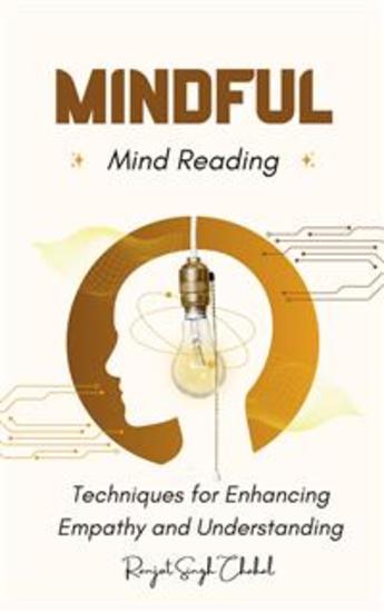 Mindful Mind Reading: Techniques for Enhancing Empathy and Understanding - cover
