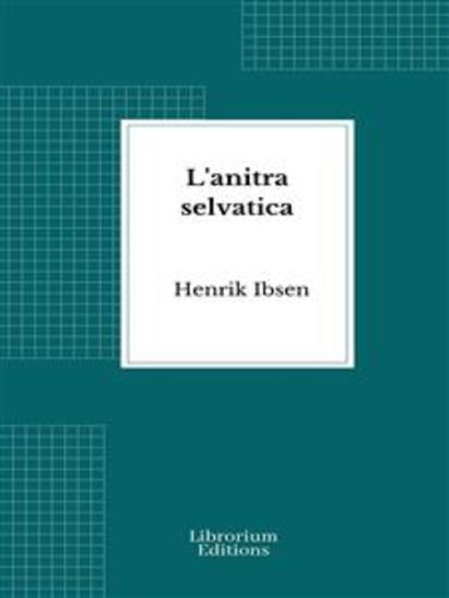 L'anitra selvatica - cover