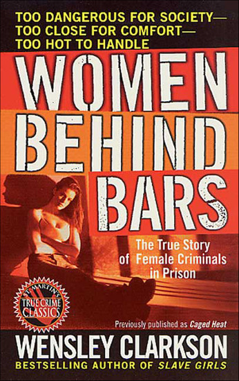 Women Behind Bars - The True Story of Female Criminals in Prison - cover