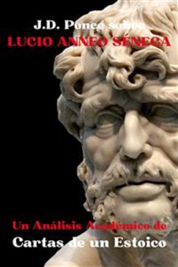JD Ponce sobre Lucio Anneo Séneca: Un Análisis Académico de Cartas de un Estoico - cover