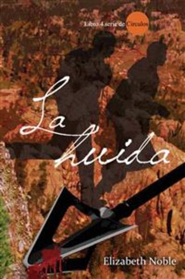 La Huida - Libro 4 De La Serie Círculos - cover