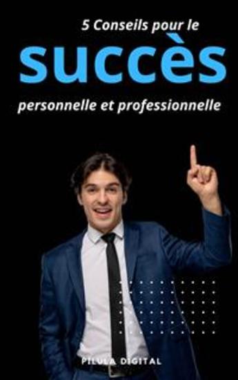 5 Conseils Pour Le Succès Personnelle Et Professionnelle - cover