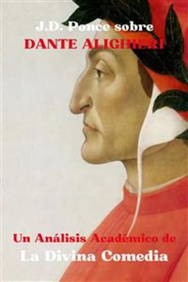 JD Ponce sobre Dante Alighieri: Un Análisis Académico de La Divina Comedia - cover