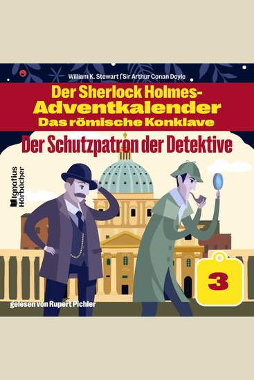 Der Schutzpatron der Detektive (Der Sherlock Holmes-Adventkalender - Das römische Konklave Folge 3) - cover