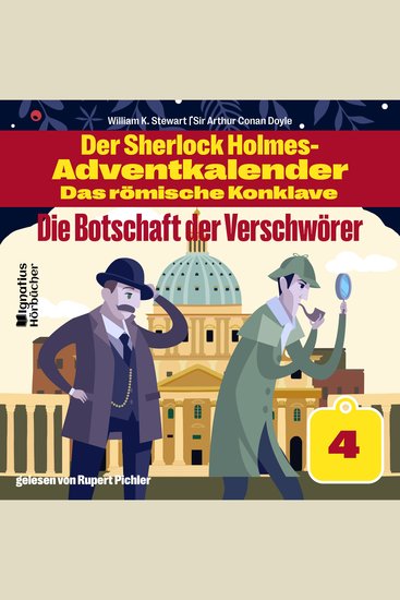 Die Botschaft der Verschwörer (Der Sherlock Holmes-Adventkalender - Das römische Konklave Folge 4) - cover
