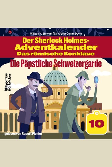 Die Päpstliche Schweizergarde (Der Sherlock Holmes-Adventkalender - Das römische Konklave Folge 10) - cover