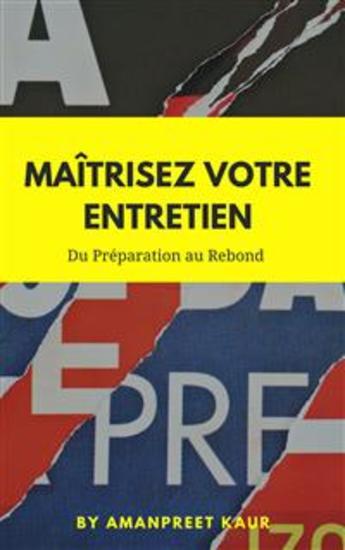Maîtrisez Votre Entretien: Du Préparation au Rebond - cover