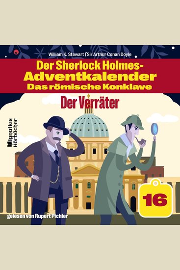 Der Verräter (Der Sherlock Holmes-Adventkalender - Das römische Konklave Folge 16) - cover