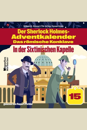 In der Sixtinischen Kapelle (Der Sherlock Holmes-Adventkalender - Das römische Konklave Folge 15) - cover