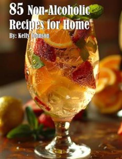 85 Non-Alcoholic Recipes for Home - cover