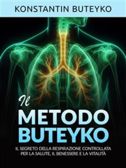 IL METODO BUTEYKO (Tradotto) - Il segreto della respirazione controllata per la salute il benessere e la vitalità - cover
