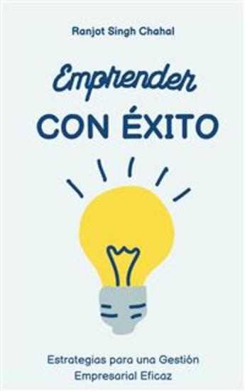 Emprender con Éxito: Estrategias para una Gestión Empresarial Eficaz - cover