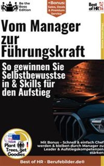 Vom Manager zur Führungskraft – So gewinnen Sie Selbstbewusstsein & Skills für den Aufstieg - Incl Bonus – Schnell & einfach Chef werden & bleiben durch Manager zu Leader & Aufstiegskompetenzen stärken - cover